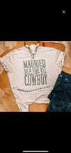 Load image into Gallery viewer, Married to a fine a** cowboy tee